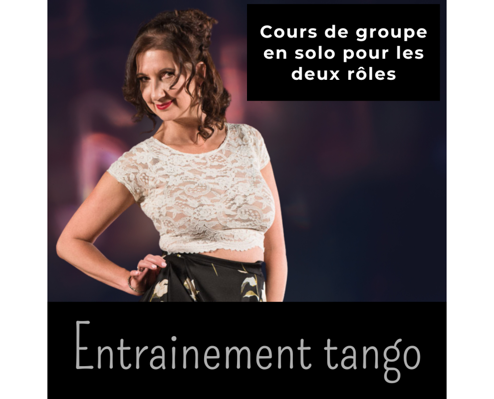 Entrainement Tango en Solo pour les deux rôles